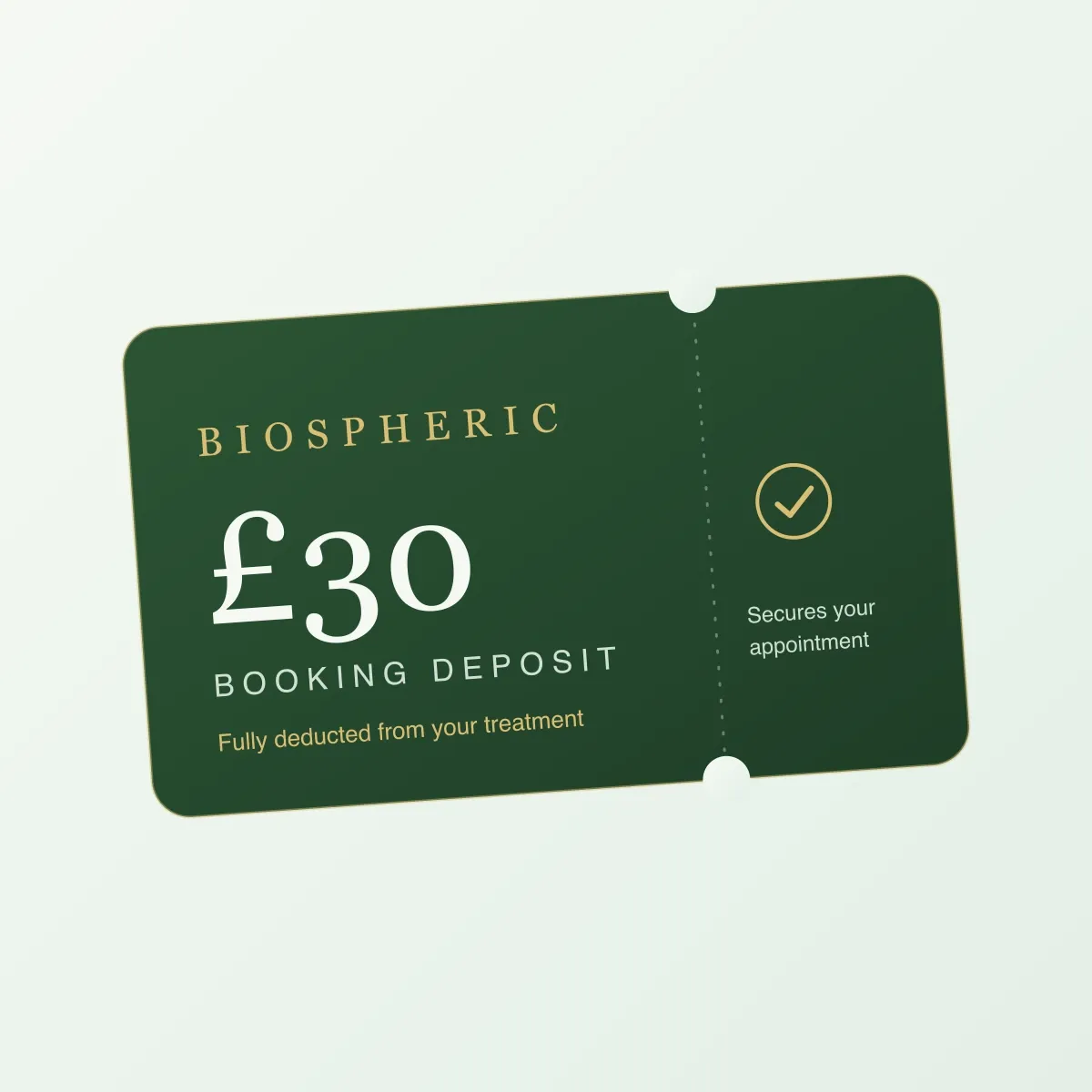 Biospheric £30 booking deposit